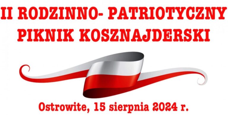 II Patriotyczno-Rodzinny Piknik Kosznajderski w Ostrowitem